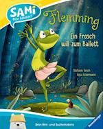 SAMi - Flemming. Ein Frosch will zum Ballett