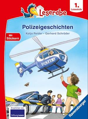 Polizeigeschichten - Leserabe 1. Klasse - Erstlesebuch für Kinder ab 6 Jahren