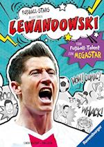 Fußball-Stars - Lewandowski. Vom Fußball-Talent zum Megastar (Erstlesebuch ab 7 Jahren), Fußball-Geschenke für Jungs und Mädchen