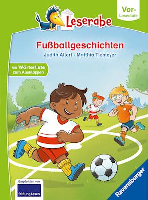 Fußballgeschichten - lesen lernen mit dem Leserabe - Erstlesebuch - Kinderbuch ab 5 Jahren - erstes Lesen - (Leserabe Vorlesestufe) - Erstleser Jungen - Kinderbuch Jungen - Fußball Erstleser