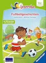 Fußballgeschichten - lesen lernen mit dem Leserabe - Erstlesebuch - Kinderbuch ab 5 Jahren - erstes Lesen - (Leserabe Vorlesestufe) - Erstleser Jungen - Kinderbuch Jungen - Fußball Erstleser