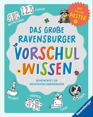 Das große Ravensburger Vorschulwissen beantwortet Kinderfragen zu unterschiedlichsten Themen kompetent, altersgerecht und verständlich