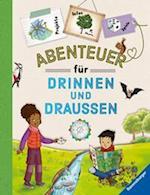 "Abenteuer für drinnen und draußen" vereint Basteln, Spielen, Experimentieren, Wissen und jede Menge Spaß in Form eines praktischen Handbuchs