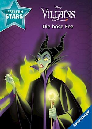 Disney Villains: Die böse Fee - Lesen lernen mit den Leselernstars - Erstlesebuch - Kinder ab 6 Jahren - Lesen üben 1. Klasse