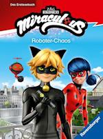 Miraculous: Roboter-Chaos - Erstlesebuch ab 7 Jahren - 2. Klasse