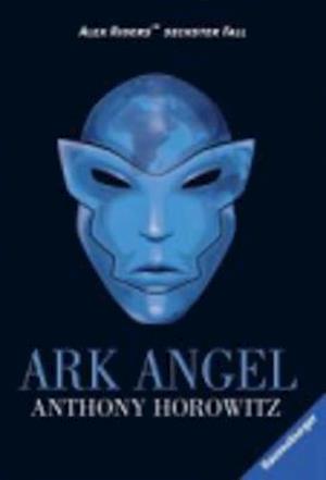 Alex Rider 06. Ark Angel