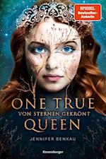 One True Queen, Band 1: Von Sternen gekrönt