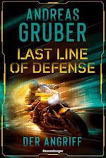 Last Line of Defense, Band 1: Der Angriff. Die neue Action-Thriller-Reihe von Nr. 1 SPIEGEL-Bestsellerautor Andreas Gruber!