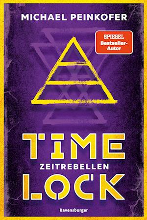 Timelock, Band 1: Zeitrebellen - spannender Mystery-Thriller von SPIEGEL-Bestseller-Autor Michael Peinkofer