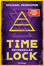 Timelock, Band 1: Zeitrebellen - spannender Mystery-Thriller von SPIEGEL-Bestseller-Autor Michael Peinkofer