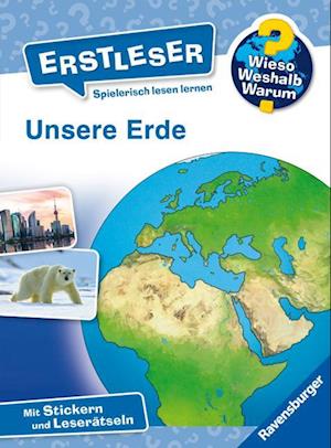 Wieso? Weshalb? Warum? Erstleser: Unsere Erde - Band 5