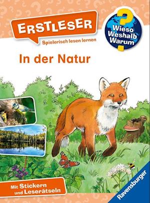 Wieso? Weshalb? Warum? Erstleser, Band 10: In der Natur