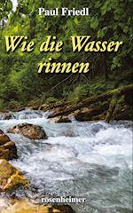 Wie die Wasser rinnen