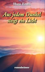 Aus jedem Dunkel steigt ein Licht