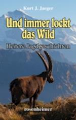 Und immer lockt das Wild