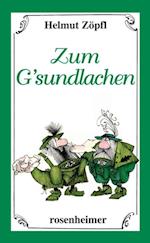 Zum G''sundlachen