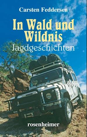 In Wald und Wildnis