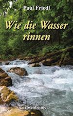 Wie die Wasser rinnen