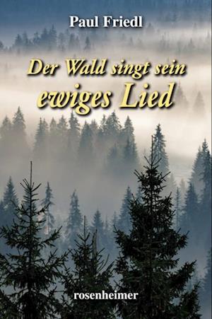 Der Wald singt sein ewiges Lied