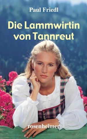 Die Lammwirtin von Tannreut