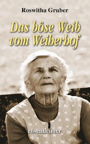 Das böse Weib vom Weiherhof