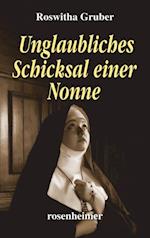 Unglaubliches Schicksal einer Nonne