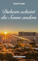 Daheim scheint die Sonne anders