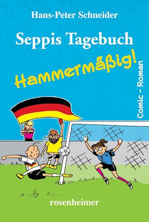 Seppis Tagebuch - Hammermäßig