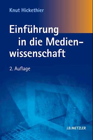 Einführung in die Medienwissenschaft