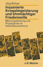 Inszenierte Kriegsbegeisterung und ohnmächtiger Friedenswille