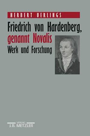 Friedrich Von Hardenberg, Genannt Novalis