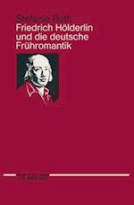 Friedrich Hölderlin und die deutsche Frühromantik