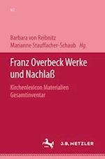 Franz Overbeck: Werke und Nachlaß