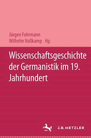 Wissenschaftsgeschichte Der Germanistik Im 19. Jahrhundert