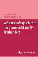 Wissenschaftsgeschichte Der Germanistik Im 19. Jahrhundert