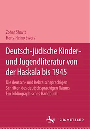 Deutsch-jüdische Kinder- und Jugendliteratur von der Haskala bis 1945