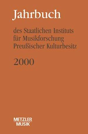 Jahrbuch des Staatlichen Instituts fur Musikforschung (SIM) Preussischer Kulturbesitz