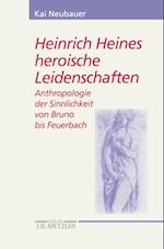 Heinrich Heines heroische Leidenschaften