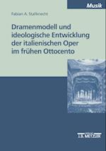 Dramenmodell und ideologische Entwicklung der italienischen Oper im frühen Ottocento