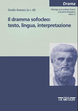 Il dramma sofocleo: testo, ligua, interpretazione