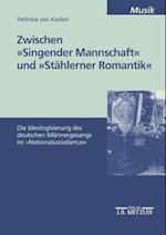 Zwischen "Singender Mannschaft" und "Stählerner Romantik"