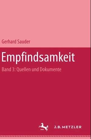 Empfindsamkeit, Band 3: Quellen und Dokumente