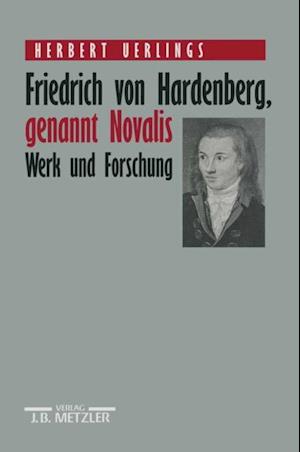 Friedrich von Hardenberg, genannt Novalis