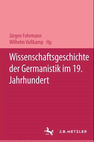 Wissenschaftsgeschichte der Germanistik im 19. Jahrhundert