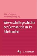 Wissenschaftsgeschichte der Germanistik im 19. Jahrhundert