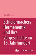 Schleiermachers Hermeneutik und ihre Vorgeschichte im 18. Jahrhundert