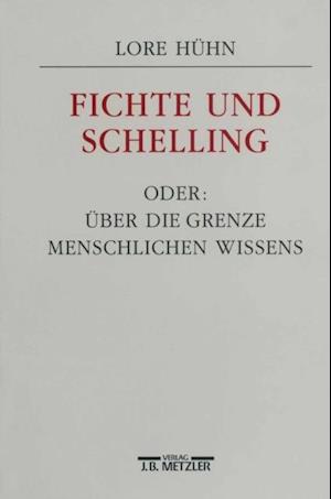 Fichte und Schelling oder: Über die Grenze menschlichen Wissens