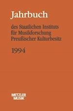 Jahrbuch des Staatlichen Instituts für Musikforschung (SIM) Preussischer Kulturbesitz, 1994