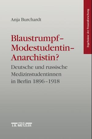 Blaustrumpf - Modestudentin - Anarchistin?