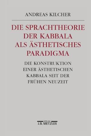 Die Sprachtheorie der Kabbala als ästhetisches Paradigma